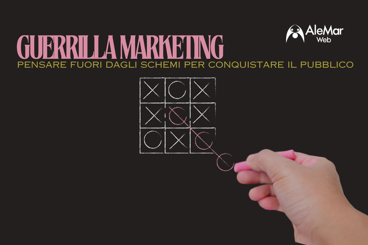Guerrilla Marketing: pensare fuori dagli schemi per conquistare il tuo pubblico