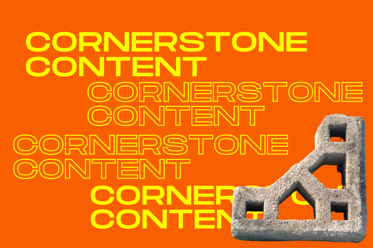 Cornerstone content: cos’è e perché sono importanti per la SEO